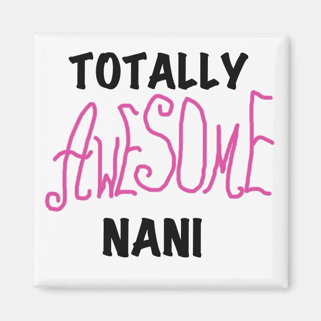 Pink Totally Awesome Nani T-shirts and Gifts Magnet (Front)