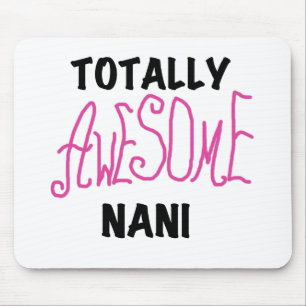 Pink Totally Awesome Nani T-shirts and Gifts Mouse Pad