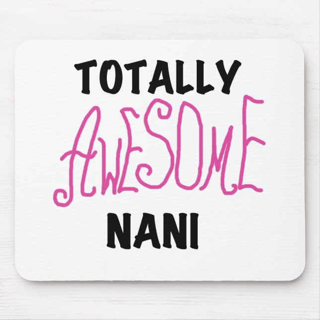 Pink Totally Awesome Nani T-shirts and Gifts Mouse Pad (Front)