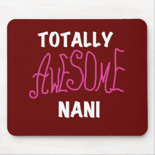 Pink Totally Awesome Nani T-shirts and Gifts Mouse Pad