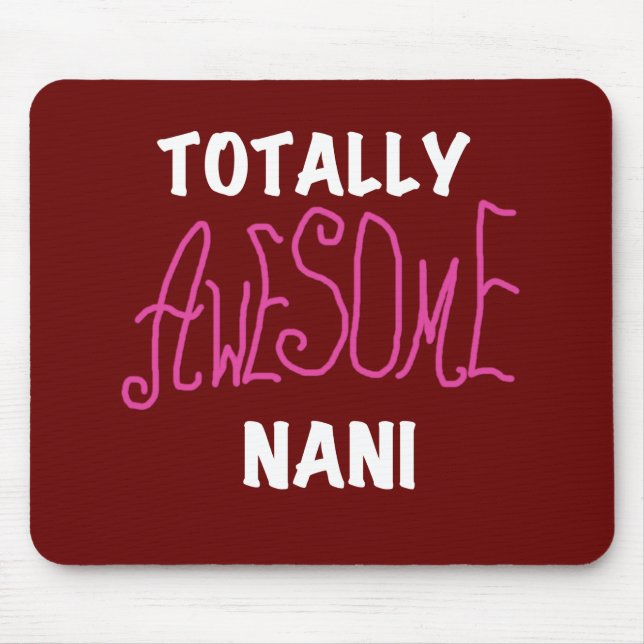 Pink Totally Awesome Nani T-shirts and Gifts Mouse Pad (Front)