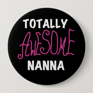 Pink Totally Awesome Nanna T-shirts and Gifts 10 Cm Round Badge