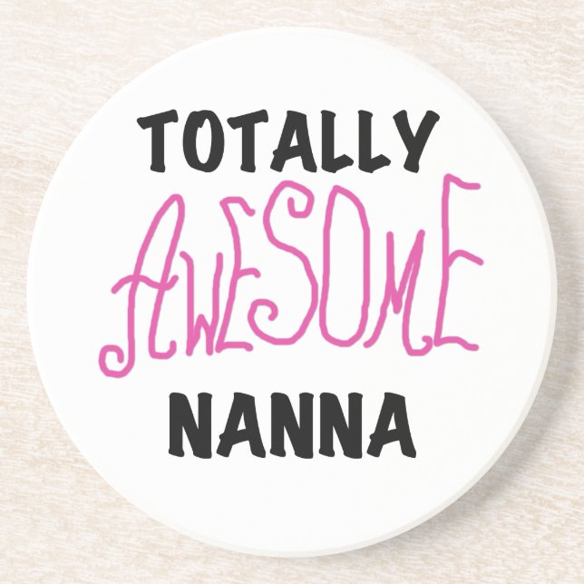 Pink Totally Awesome Nanna T-shirts and Gifts Coaster (Front)