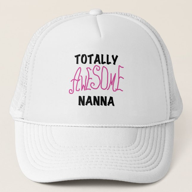 Pink Totally Awesome Nanna T-shirts and Gifts Trucker Hat (Front)
