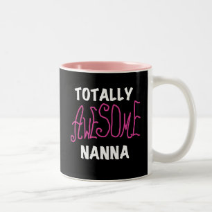 Pink Totally Awesome Nanna T-shirts and Gifts Two-Tone Coffee Mug