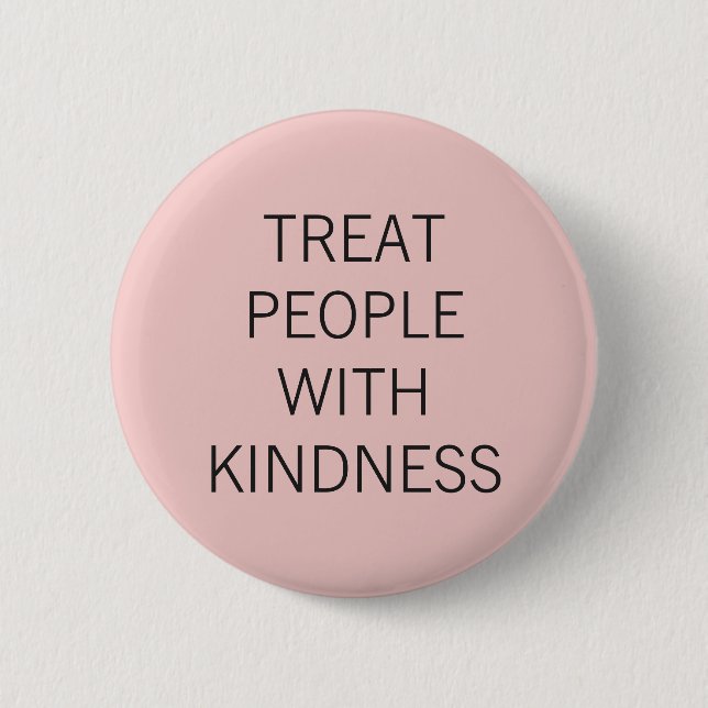 Pink Treat People With Kindness 6 Cm Round Badge (Front)
