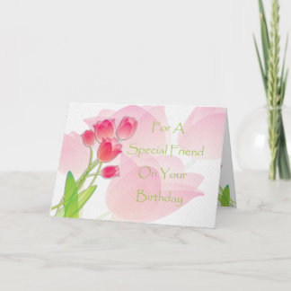 Pink Tulip Birthday Card for Special Friend
