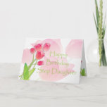 Pink Tulip Birthday Card for Step Daughter<br><div class="desc">Pretty pink tulips to send a special birthday greeting</div>