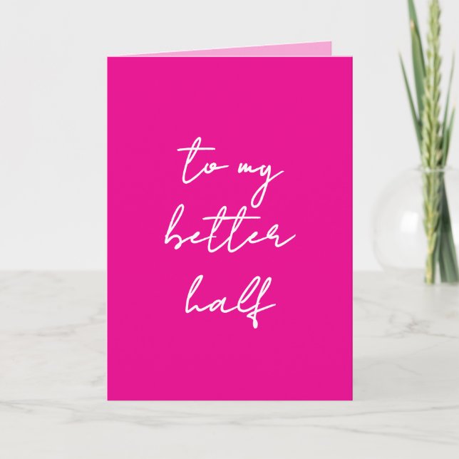 Pink Valentine's Day Card "to my better half" (Front)