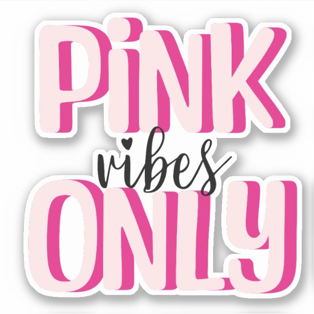Pink vibes only (Front)