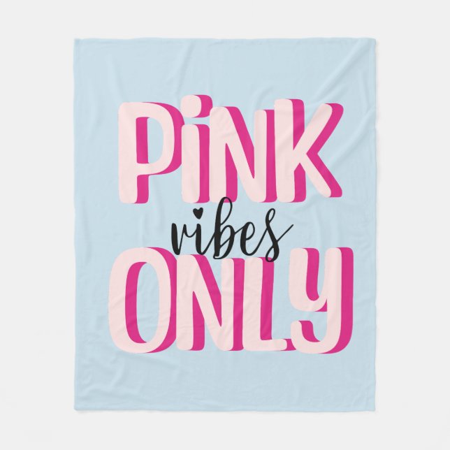 Pink vibes only fleece blanket (Front)