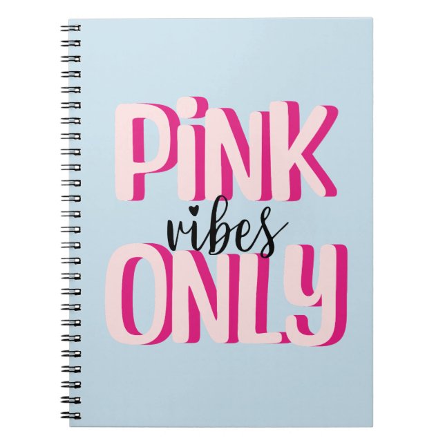Pink vibes only notebook (Front)