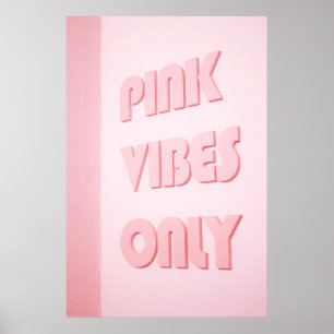 PINK VIBES ONLY POSTER