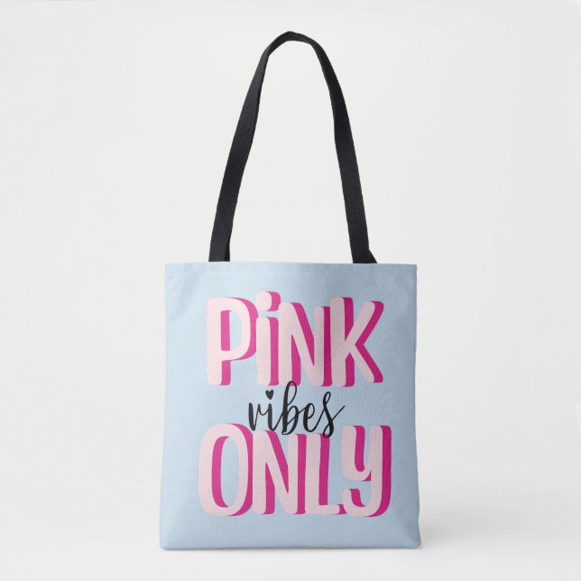 Pink vibes only tote bag (Front)