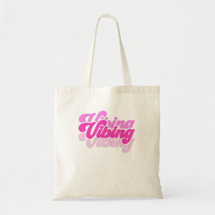 Pink Vibing Pink Colour Graphic Pink Vibes Only  Tote Bag