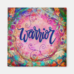 Pink Warrior Floral Whimsical Inspirational Magnet