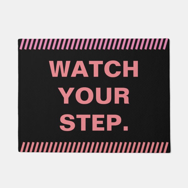 Pink watch your step doormat (Front)