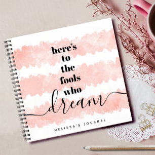 Pink Watercolor Fools Who Dream Quote Keepsake Notebook