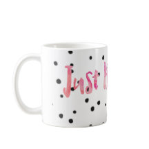 Pink Watercolor Just Breathe Black Dots Coffee Mug