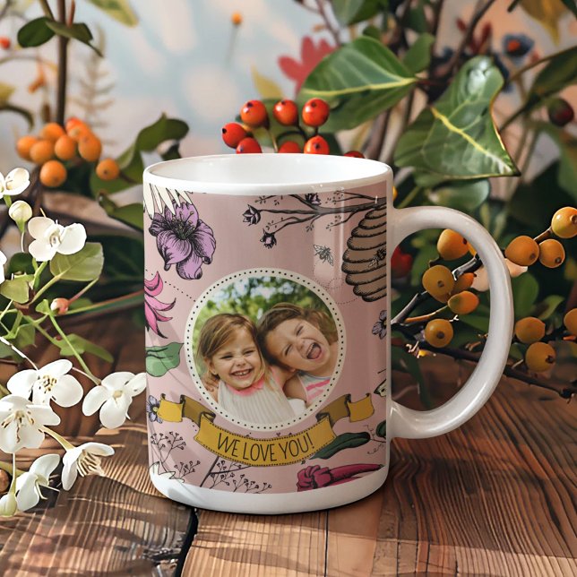 Pink We Love You Queen Bee and Flowers Photo  Coffee Mug (Create Your Own Mother's Day Keepsake Mug by Uploading a Photo & with Mom's Name & Custom Message)