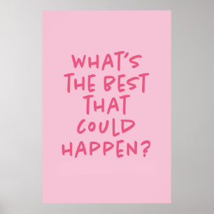 Pink 'What's the best that could happen poster