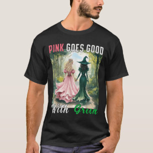 Pink Witch Goes Good With Green Halloween Witch Wo T-Shirt