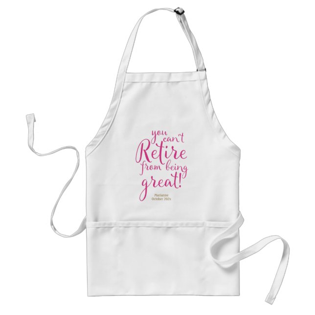Pink You Can't Retire From Being Great Retirement Standard Apron (Front)