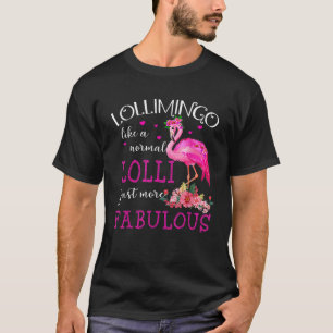 Pinks Lollimingo Like a Normal Lolli Flamingo Funn T-Shirt