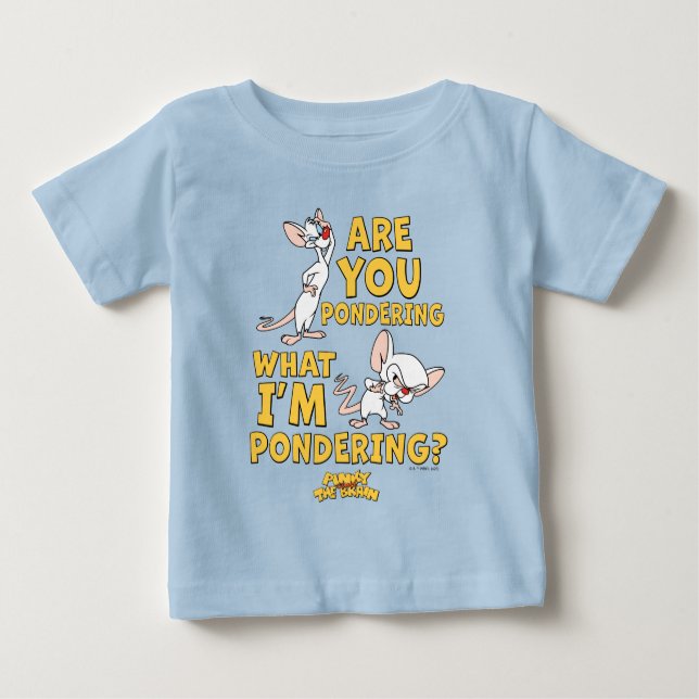 Pinky and the Brain | Are You Pondering? Baby T-Shirt (Front)