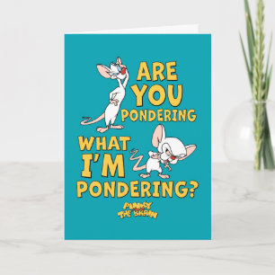 Pinky and the Brain   Are You Pondering? Card