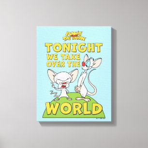 Pinky and the Brain Take Over The World Canvas Print