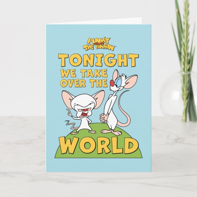 Pinky and the Brain | Take Over The World Card (Front)