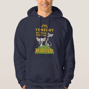 Pinky and the Brain   Take Over The World Hoodie