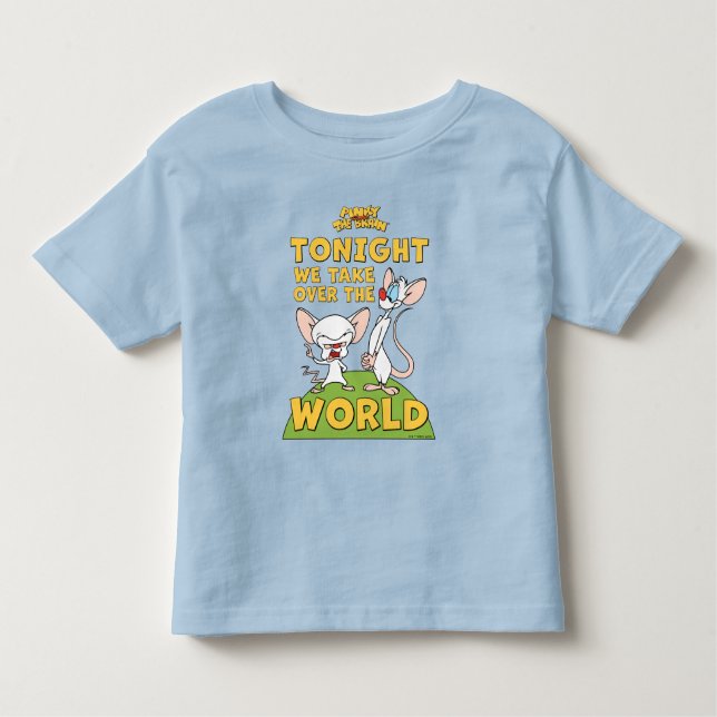 Pinky and the Brain | Take Over The World Toddler T-Shirt (Front)