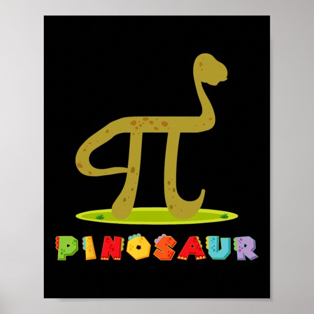 Pinosaur Funny Pi Day Dinosaur Math Lover Science  Poster (Front)