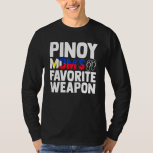 Pinoy Moms Favourite Weapon Filipino Flag Pinay Na T-Shirt