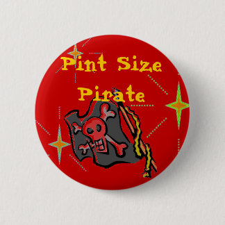 Pint Size Pirate! 6 Cm Round Badge
