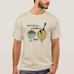 Pinto Beans   Cornbread BFF Funny T Shirt<br><div class="desc">A funny t shirt featuring a cartoon illustration of a bowl of pinto beans and an iron skillet of cornbread.</div>