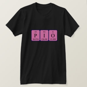 Pio periodic table name shirt