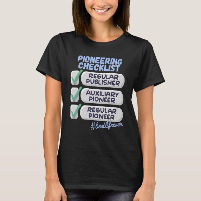 Pioneer JW Jehovah's Witness Pioneering Checklist  T-Shirt (Front)