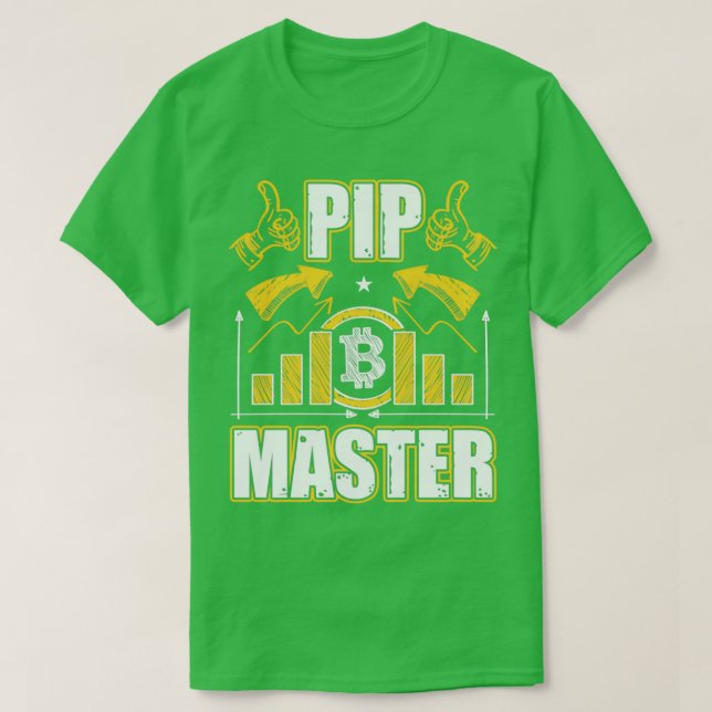 Pip Master Funny Forex Trading Crypto BTC Gift T-Shirt (Design Front)
