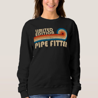 PIPE FITTER Funny Job Title Profession Birthday Wo Sweatshirt