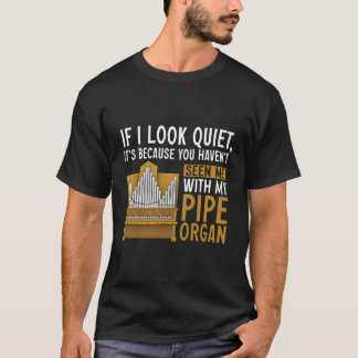 Pipe Organ Instrut Player Church Organist T-Shirt
