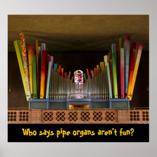 Pipe organs are fun poster