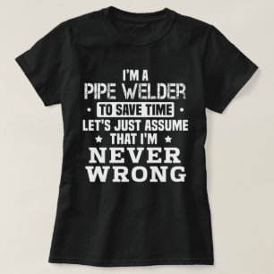 Pipe Welder T-Shirt