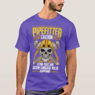 Pipefitter Pipefitters Funny Humour Plumber Quotes T-Shirt
