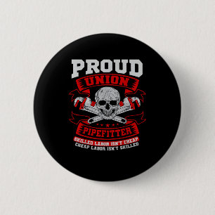 Pipefitter Steamfitter Plumber - Skilled Labour Is 6 Cm Round Badge