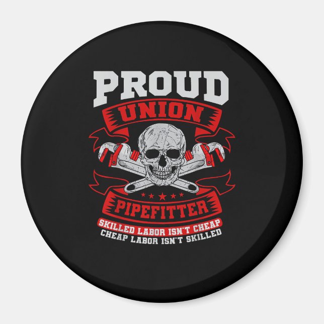 Pipefitter Steamfitter Plumber - Skilled Labour Is Magnet (Front)
