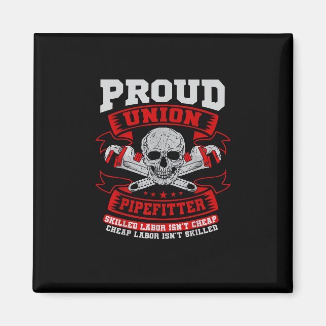 Pipefitter Steamfitter Plumber - Skilled Labour Is Magnet (Front)