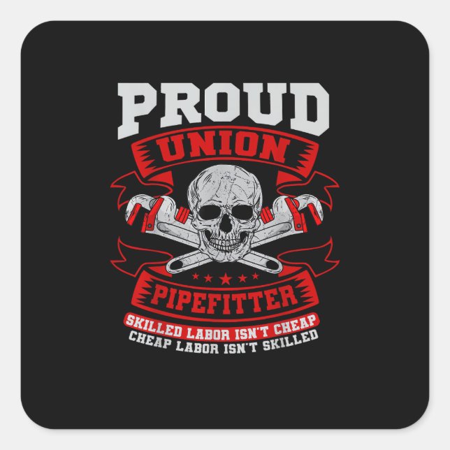 Pipefitter Steamfitter Plumber - Skilled Labour Is Square Sticker (Front)